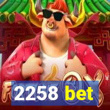 2258 bet